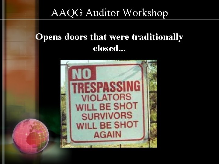 AAQG Auditor Workshop Opens doors that were traditionally closed. . . 