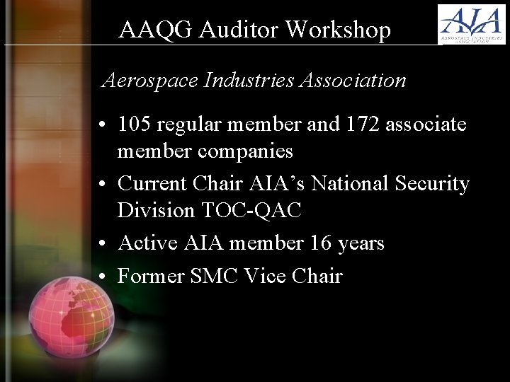 AAQG Auditor Workshop Aerospace Industries Association • 105 regular member and 172 associate member