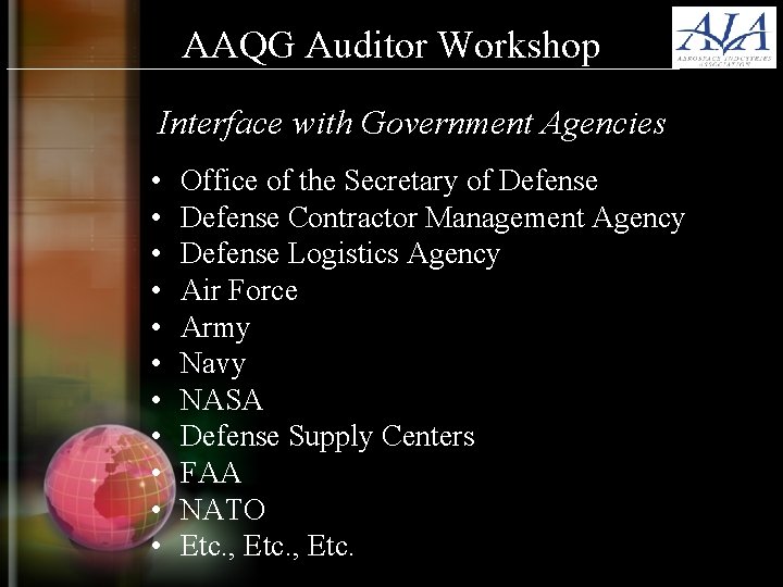 AAQG Auditor Workshop Interface with Government Agencies • • • Office of the Secretary