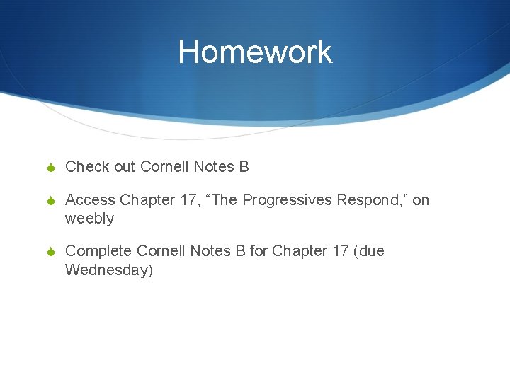 Homework S Check out Cornell Notes B S Access Chapter 17, “The Progressives Respond,