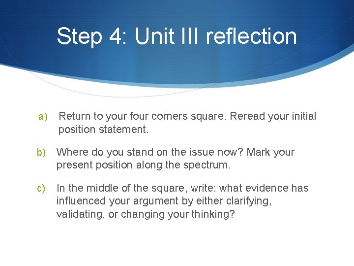 Step 4: Unit III reflection a) Return to your four corners square. Reread your