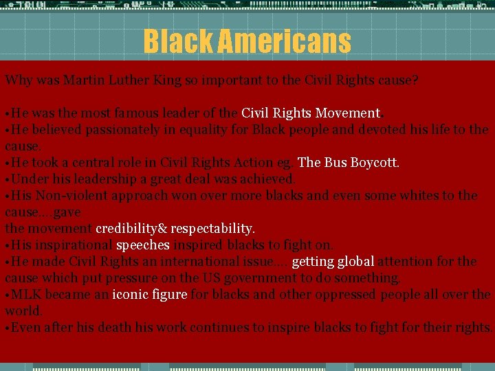 Black Americans Why was Martin Luther King so important to the Civil Rights cause?