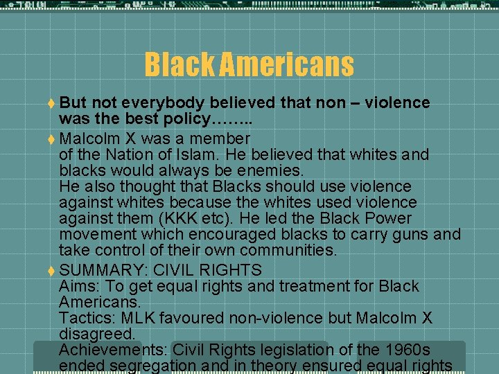 Black Americans t But not everybody believed that non – violence was the best