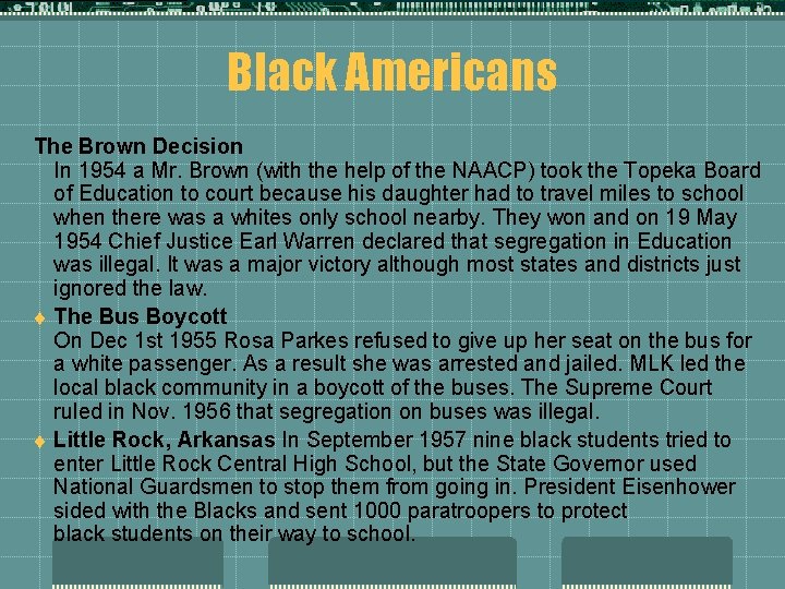 Black Americans The Brown Decision In 1954 a Mr. Brown (with the help of