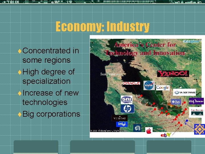 Economy: Industry t Concentrated in some regions t High degree of specialization t Increase