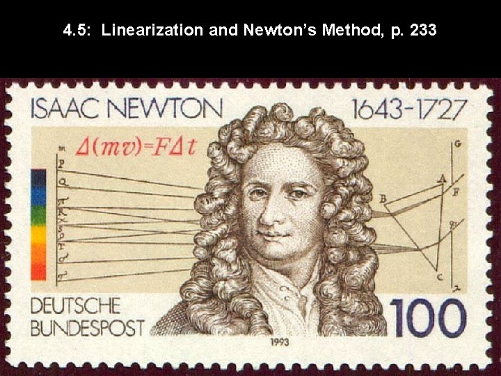 4. 5: Linearization and Newton’s Method, p. 233 