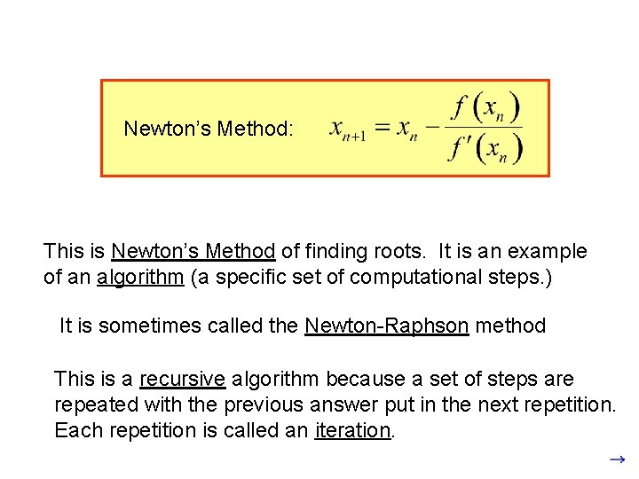 Guess: Newton’s Method: Amazingly close to zero! This is Newton’s Method of finding roots.