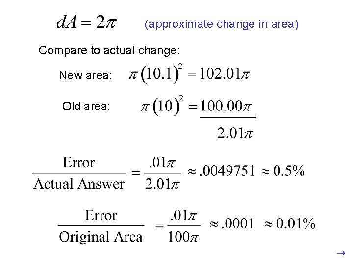 (approximate change in area) Compare to actual change: New area: Old area: 