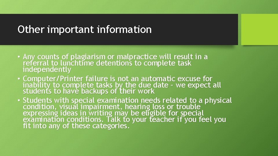Other important information • Any counts of plagiarism or malpractice will result in a