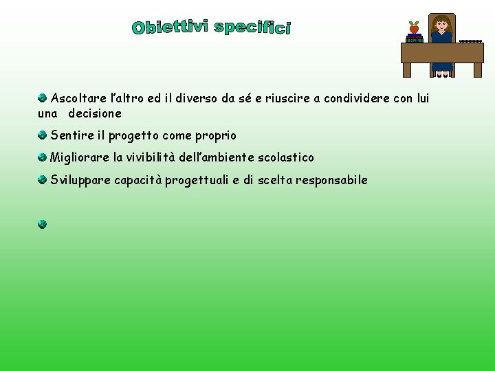 Ascoltare l’altro ed il diverso da sé e riuscire a condividere con lui una