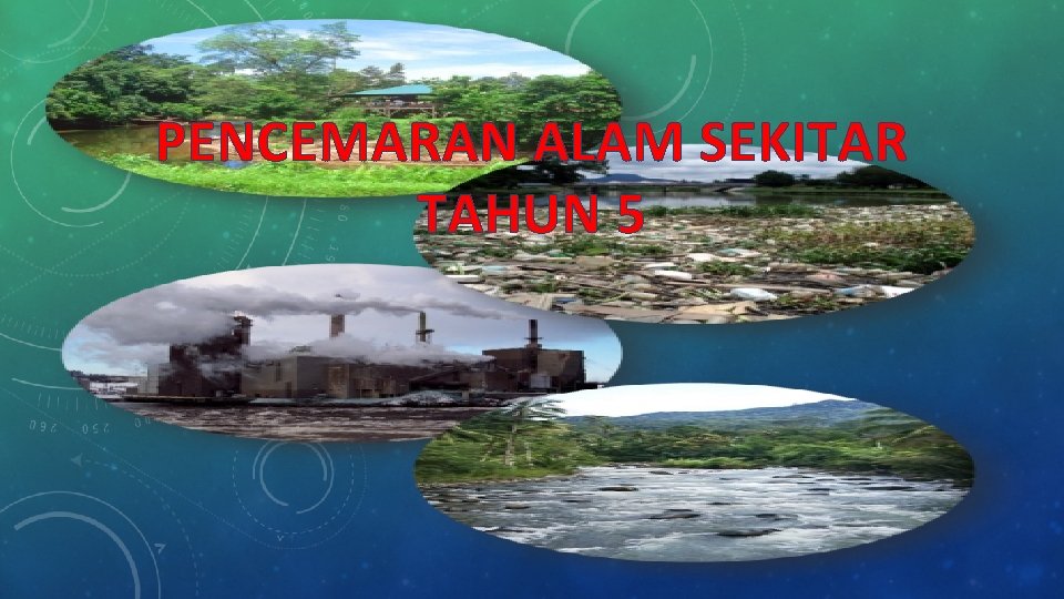 PENCEMARAN ALAM SEKITAR TAHUN 5 
