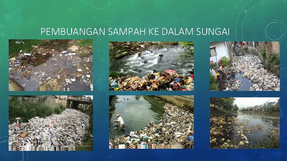 PEMBUANGAN SAMPAH KE DALAM SUNGAI 