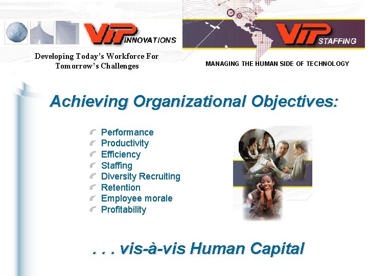 Developing Today’s Workforce For Tomorrow’s Challenges MANAGING THE HUMAN SIDE OF TECHNOLOGY Achieving Organizational