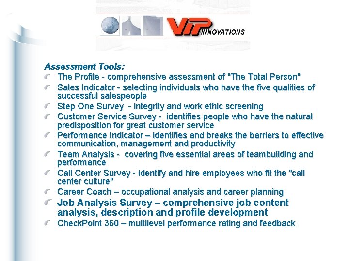 Assessment Tools: The Profile - comprehensive assessment of "The Total Person" Sales Indicator -