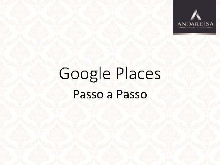 Google Places Passo a Passo 