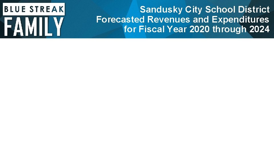 Sandusky City School District Forecasted Revenues and Expenditures for Fiscal Year 2020 through 2024