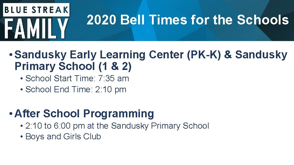 2020 Bell Times for the Schools • Sandusky Early Learning Center (PK-K) & Sandusky