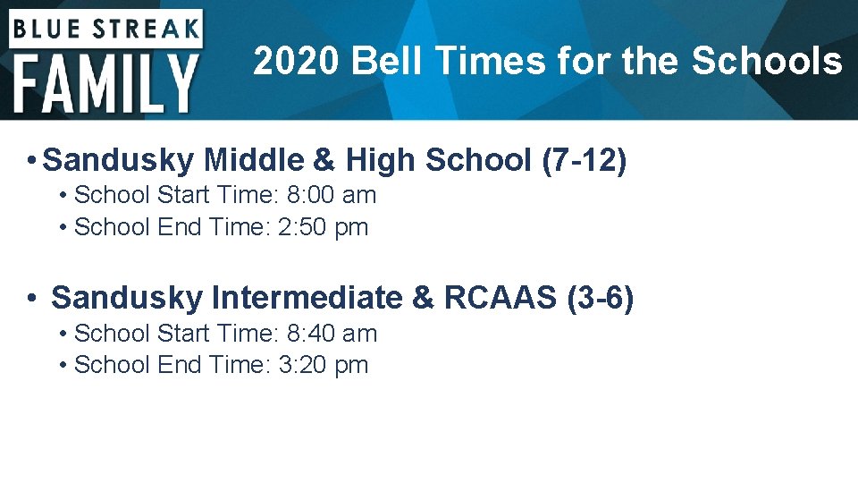 2020 Bell Times for the Schools • Sandusky Middle & High School (7 -12)