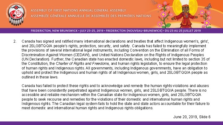 2. Canada has signed and ratified many international declarations and treaties that affect Indigenous