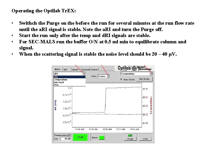 Operating the Optilab Tr. EX: • • Swithch the Purge on the before the