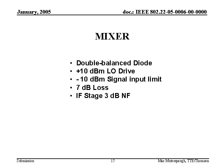 January, 2005 doc. : IEEE 802. 22 -05 -0006 -00 -0000 MIXER • •