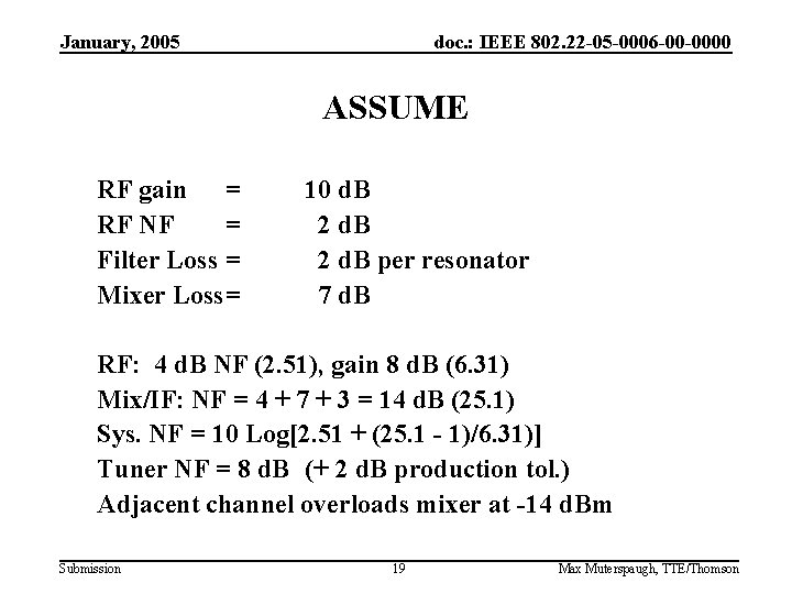 January, 2005 doc. : IEEE 802. 22 -05 -0006 -00 -0000 ASSUME RF gain