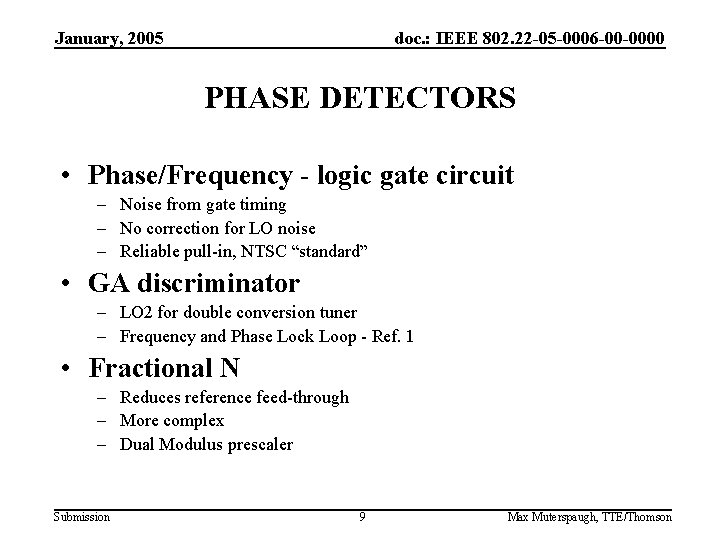 January, 2005 doc. : IEEE 802. 22 -05 -0006 -00 -0000 PHASE DETECTORS •