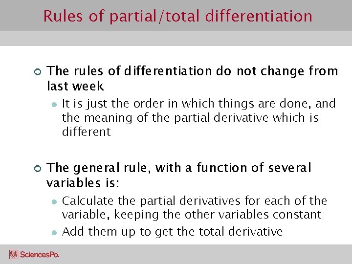 Rules of partial/total differentiation ¢ The rules of differentiation do not change from last