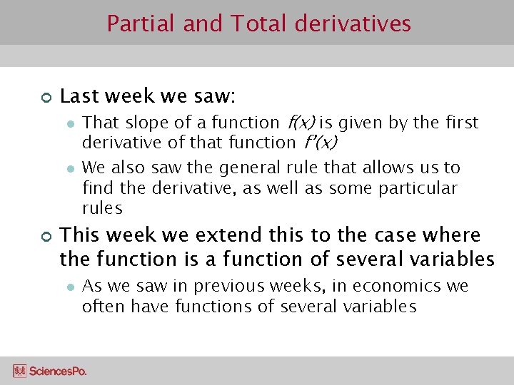 Partial and Total derivatives ¢ Last week we saw: l l ¢ That slope