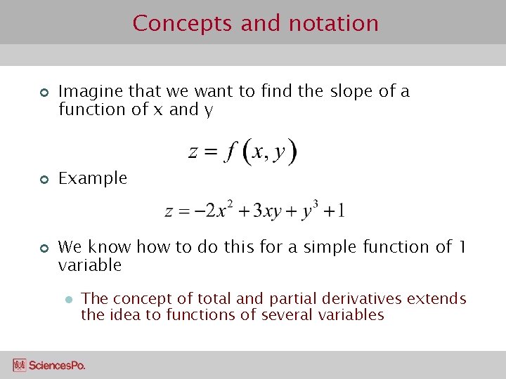 Concepts and notation ¢ ¢ ¢ Imagine that we want to find the slope