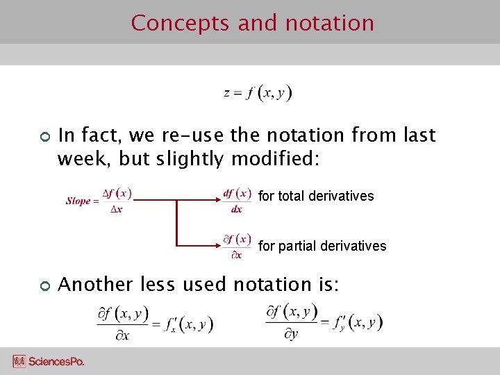 Concepts and notation ¢ In fact, we re-use the notation from last week, but