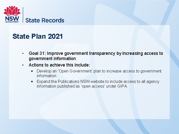 State Plan 2021 • • Goal 31: Improve government transparency by increasing access to