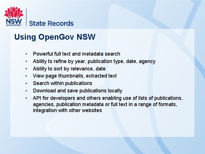 Using Open. Gov NSW • • Powerful full text and metadata search Ability to