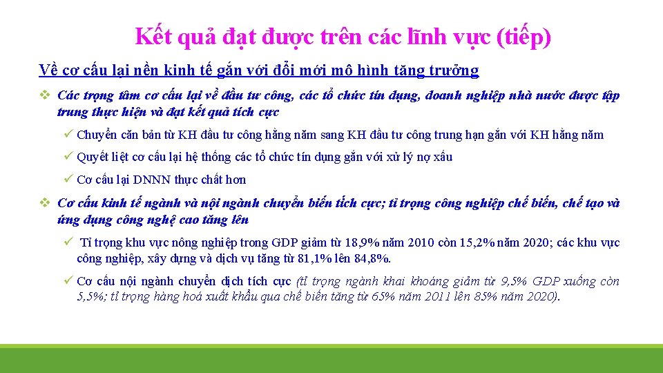 Kết quả đạt được trên các lĩnh vực (tiếp) Về cơ cấu lại nền