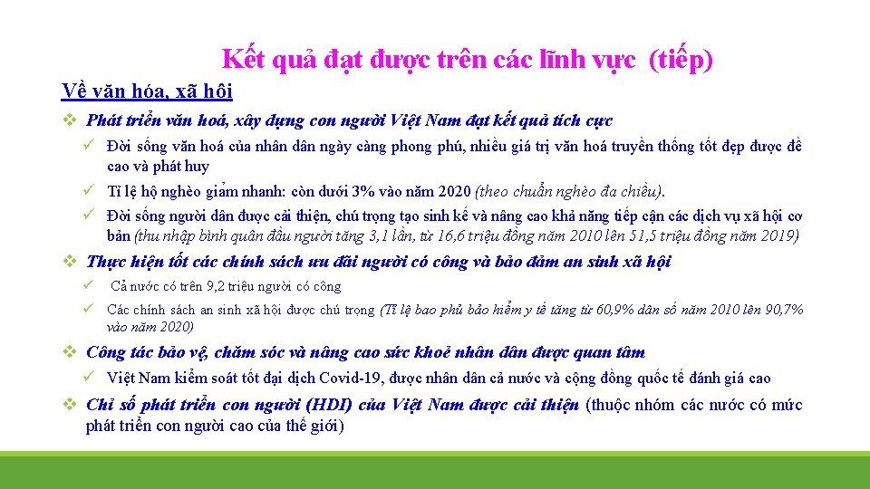 Kết quả đạt được trên các lĩnh vực (tiếp) Về văn hóa, xã hội