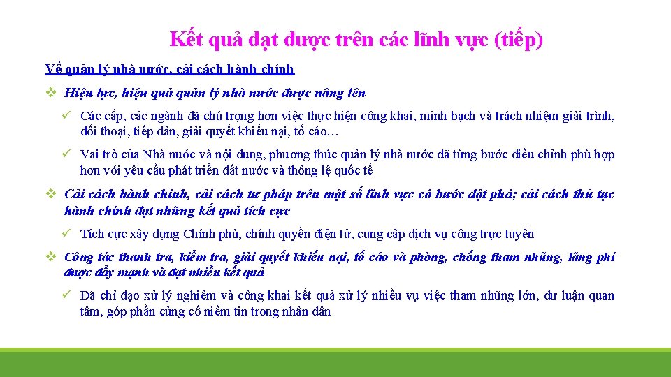 Kết quả đạt được trên các lĩnh vực (tiếp) Về quản lý nhà nước,