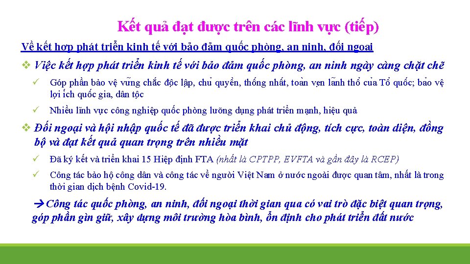 Kết quả đạt được trên các lĩnh vực (tiếp) Về kết hợp phát triển