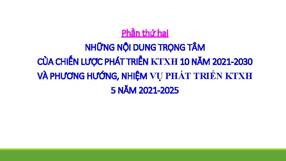 Phần thứ hai NHỮNG NỘI DUNG TRỌNG T M CỦA CHIẾN LƯỢC PHÁT TRIỂN