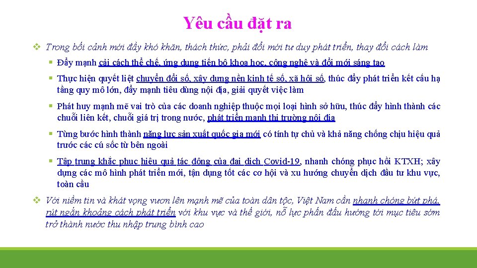 Yêu cầu đặt ra v Trong bối cảnh mới đầy khó khăn, thách thức,