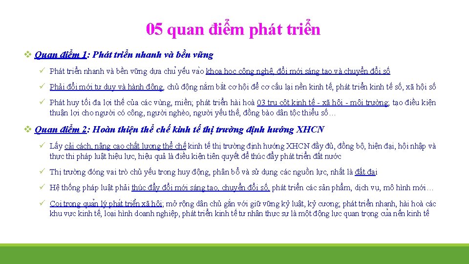 05 quan điểm phát triển v Quan điểm 1: Phát triển nhanh và bền