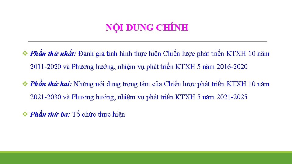 NỘI DUNG CHÍNH v Phần thứ nhất: Đánh giá tình hình thực hiện Chiến