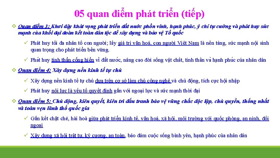 05 quan điểm phát triển (tiếp) v Quan điểm 3: Khơi dậy khát vọng