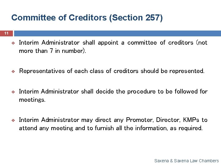 Committee of Creditors (Section 257) 11 v Interim Administrator shall appoint a committee of