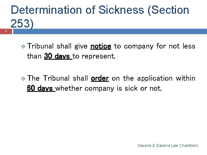 7 Determination of Sickness (Section 253) v Tribunal shall give notice to company for