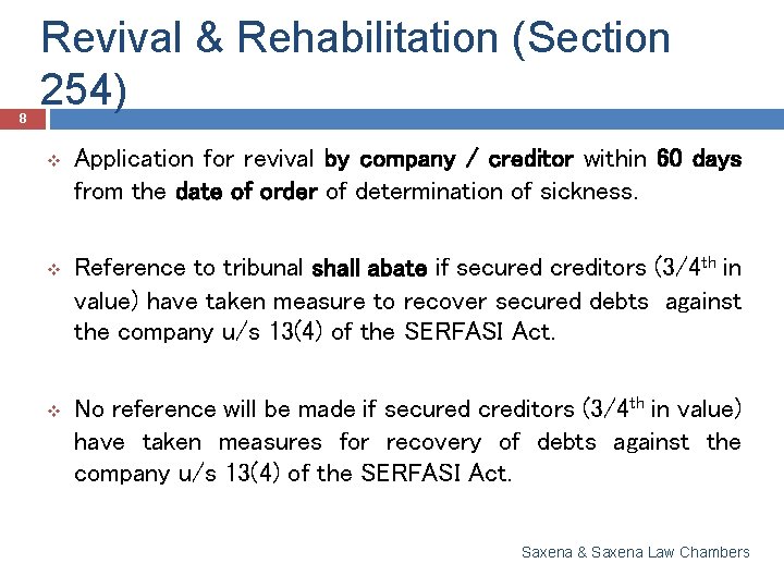 8 Revival & Rehabilitation (Section 254) v Application for revival by company / creditor