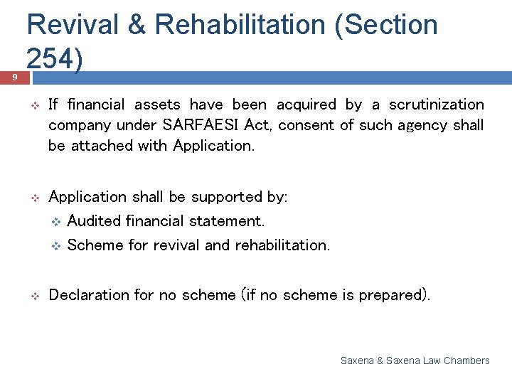 9 Revival & Rehabilitation (Section 254) v If financial assets have been acquired by