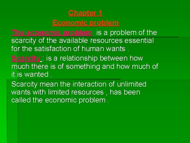 Chapter 1 Economic problem The economic problem is a problem of the scarcity of
