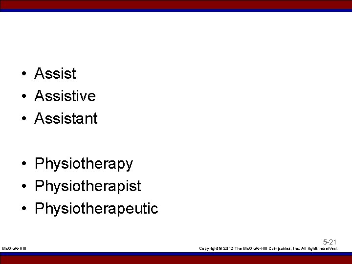  • Assistive • Assistant • Physiotherapy • Physiotherapist • Physiotherapeutic Mc. Graw-Hill 5