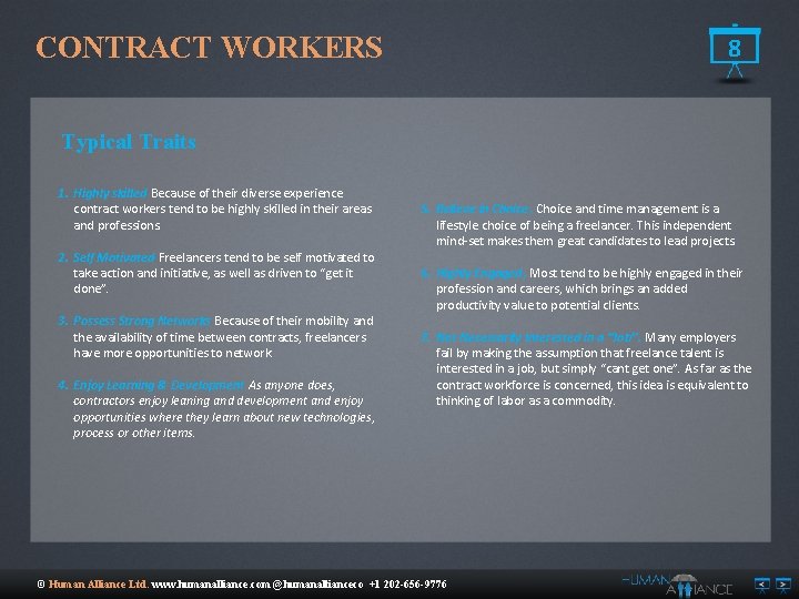 CONTRACT WORKERS 8 Typical Traits 1. Highly skilled Because of their diverse experience contract
