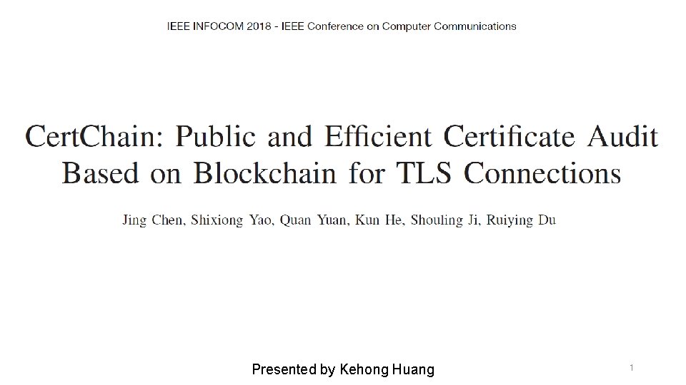 Presented by Kehong Huang 1 